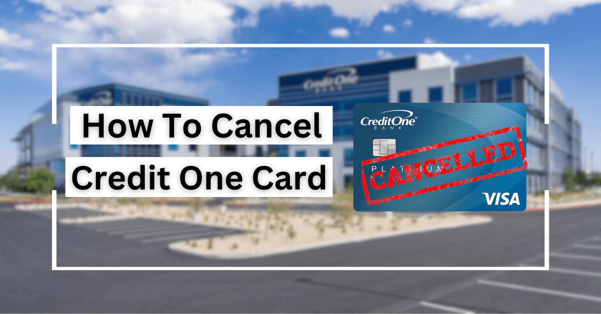 How-To-Cancel-Credit-One-Card